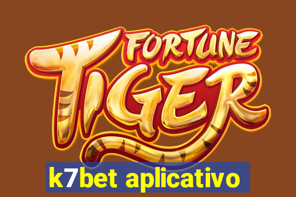 k7bet aplicativo